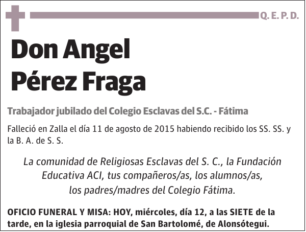 Angel Pérez Fraga Trabajador jubilado del Colegio Esclavas del S.C. - Fátima