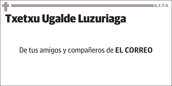 Txetxu Ugalde Luzuriaga