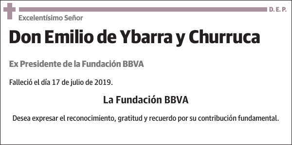 Excelentísimo Señor Emilio de Ybarra y Churruca Ex Presidente de la Fundación BBVA