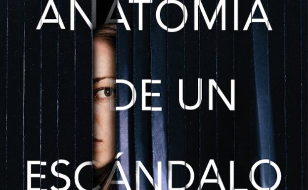 ‘Anatomía de un escándalo’ de Sarah Vaughan