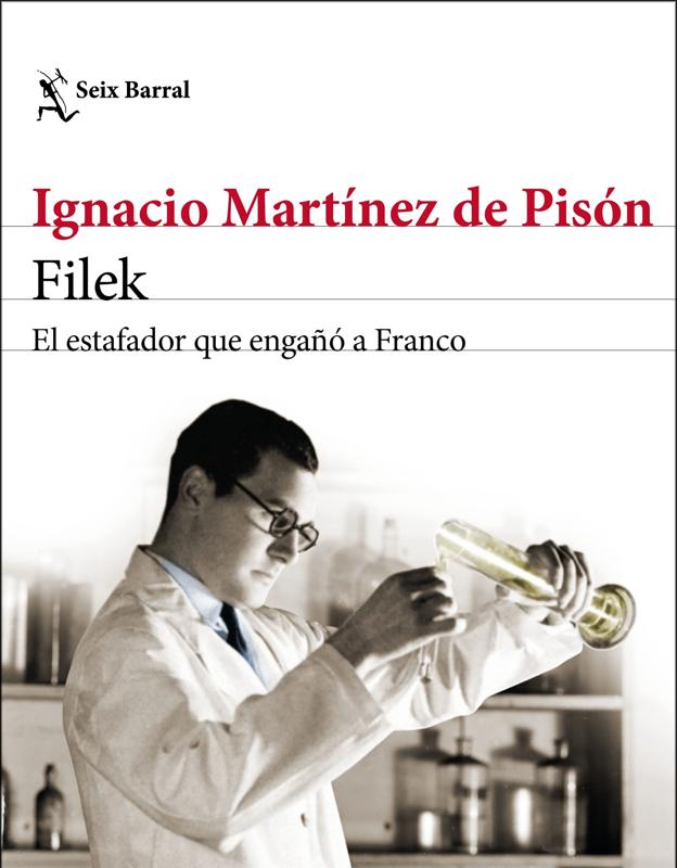 'Filek. El estafador que engañó a Franco' de Ignacio Martínez de Pisón