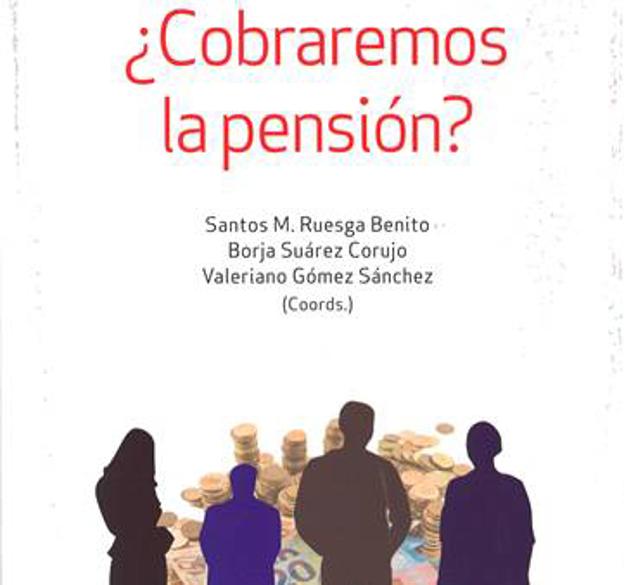 Por qué leer '¿Cobraremos la pensión?'