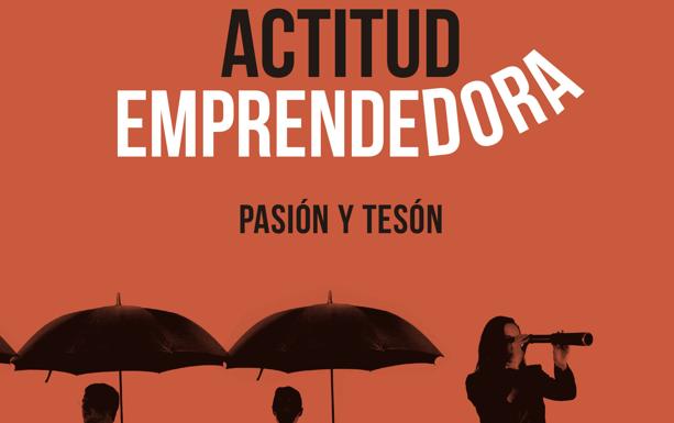 Por qué leer 'Actitud emprendedora'