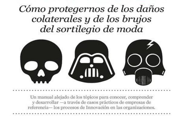 Por qué leer 'El lado oscuro de la innovación'