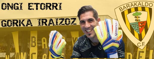 Gorka Iraizoz, nuevo entrenador de porteros del Barakaldo