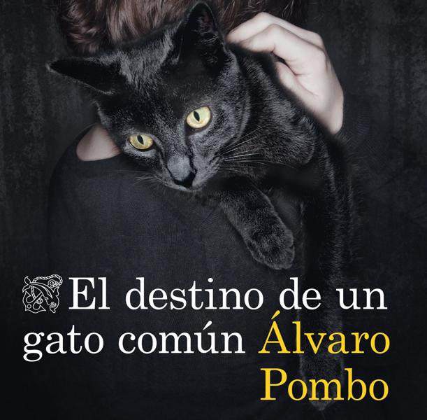 'El destino de un gato común', de Álvaro Pombo