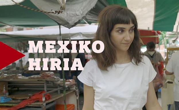 Leire Palaciosek Mexiko Hiria ezagutuko du ostegun honetan 'Munduko Plazan' saioan