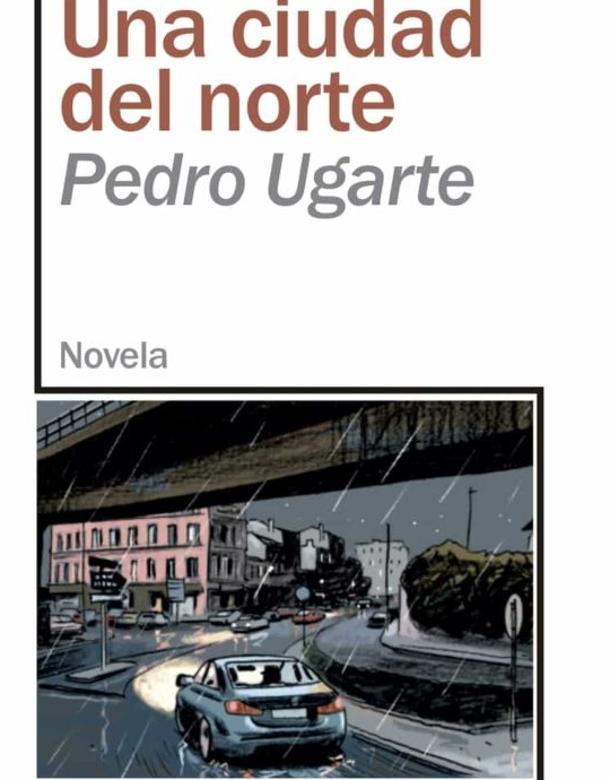 'Una ciudad del norte' de Pedro Ugarte