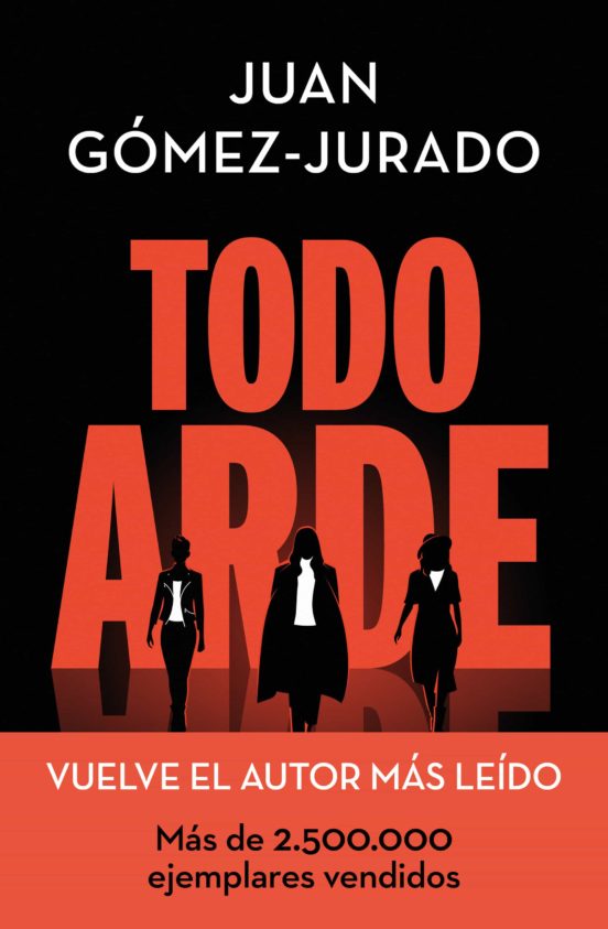 'Todo arde' de Juan Gómez-Jurado