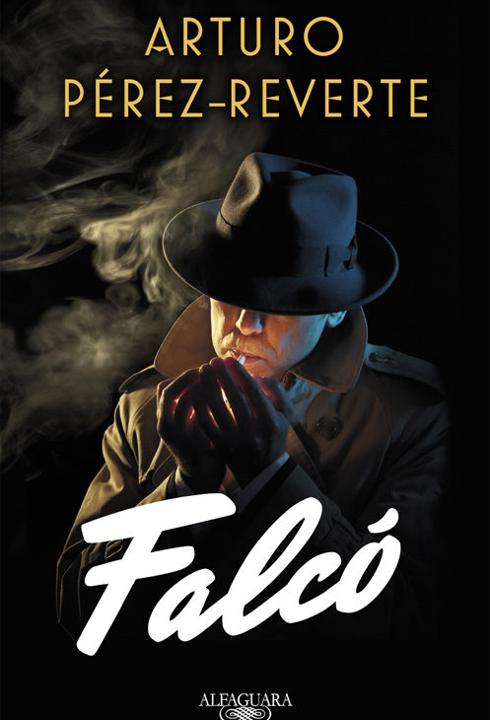 'Falcó', de Arturo Pérez-Reverte