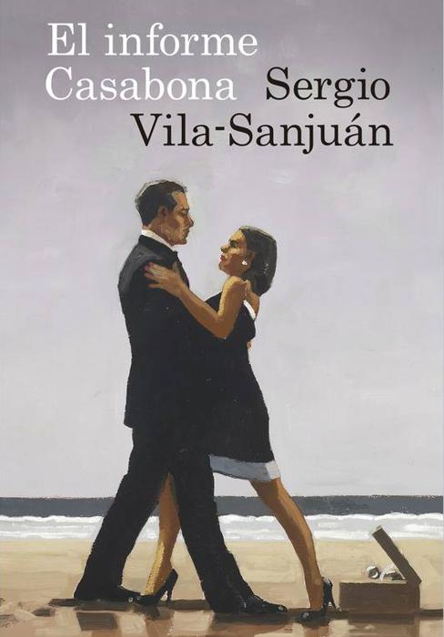 'El informe Casabona' de Sergio Vila-Sanjuán